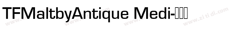 TFMaltbyAntique Medi字体转换
